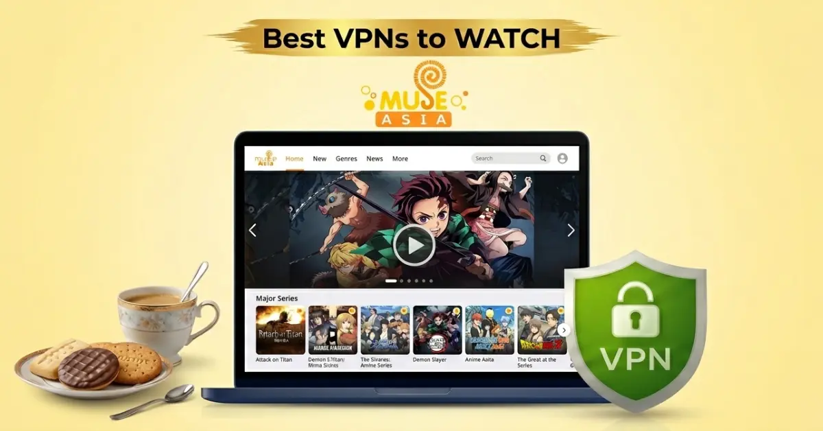 Best VPN for Muse Asia