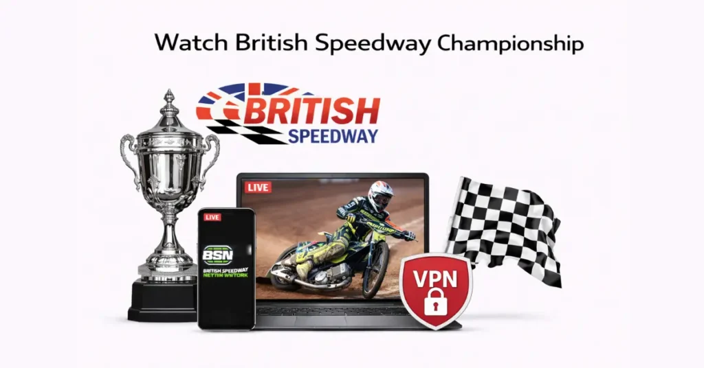 Watch British Speedway Championship live streaming on laptop and mobile with BSN logo, trophy, checkered flag, and VPN icon.