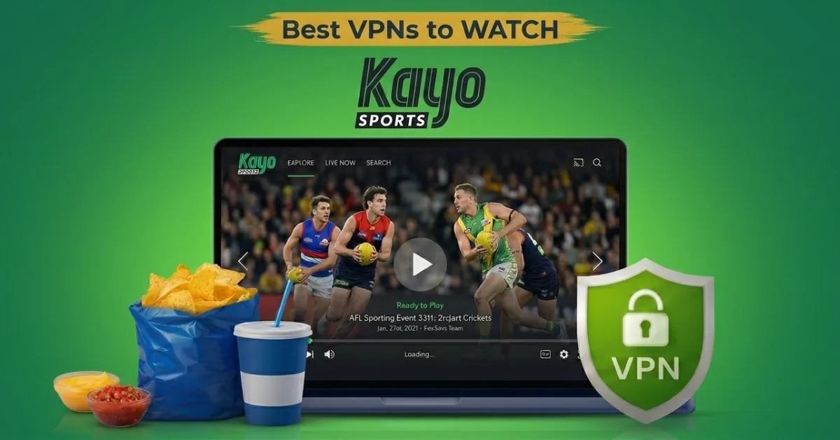 Best VPN for Kayo