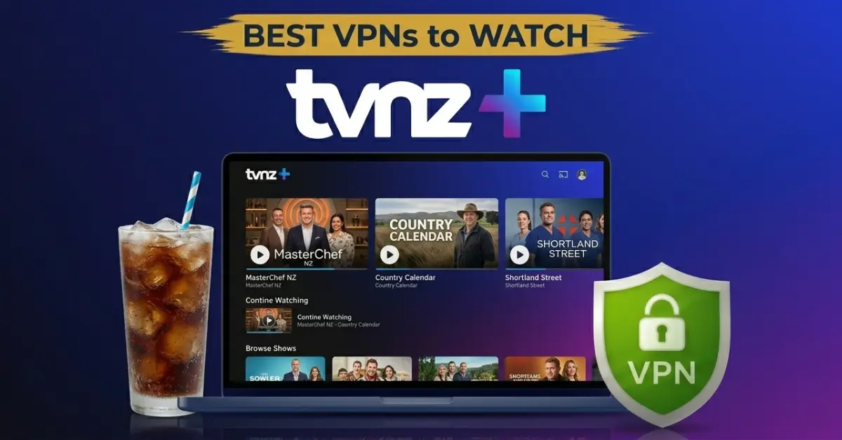 Best VPN for TVNZ