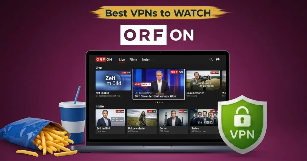 Best VPN for ORF ON