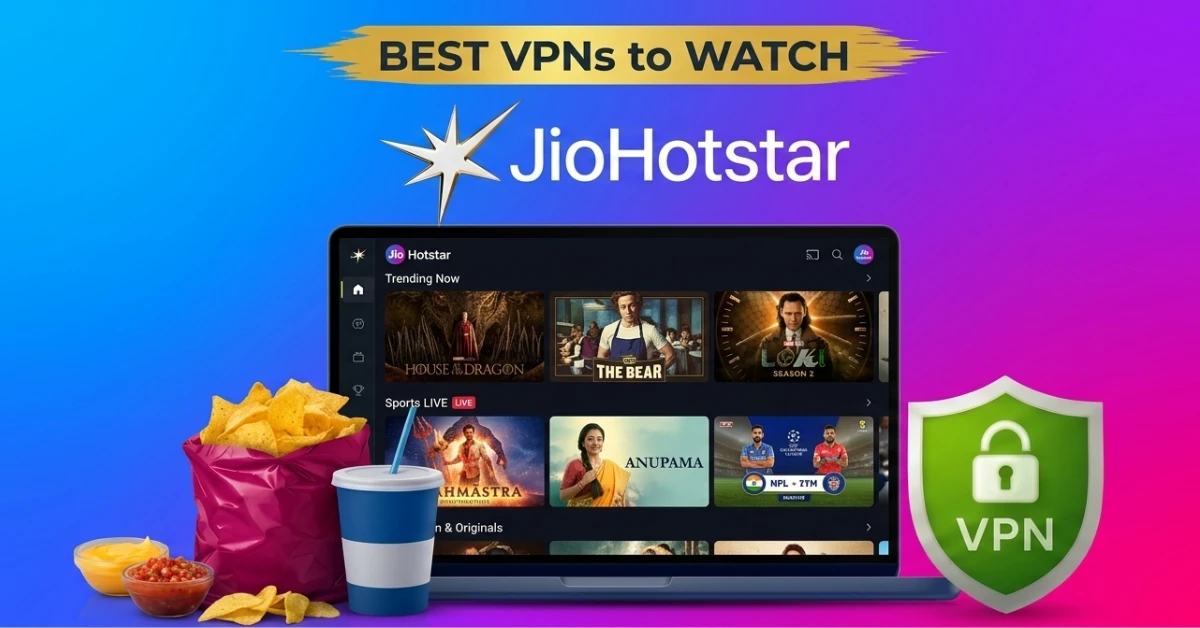 Best VPN for Jio Hotstar