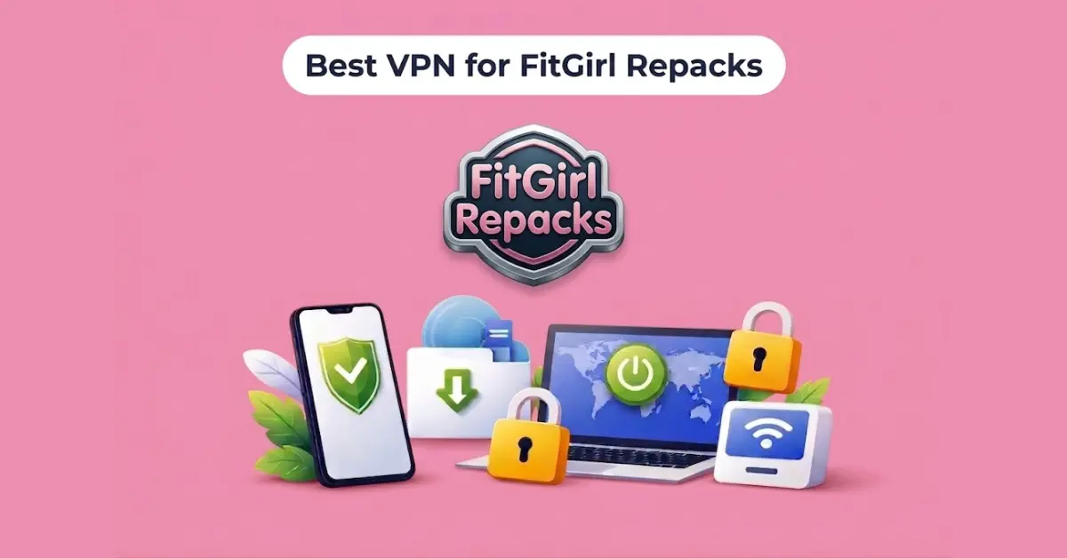 Best VPN for FitGirl Repacks with logo, secure devices, padlocks, download icon, and privacy symbols on pink background