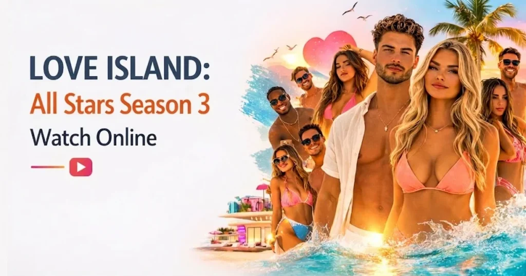 Watch The Love Island: All Stars Season 3 Online