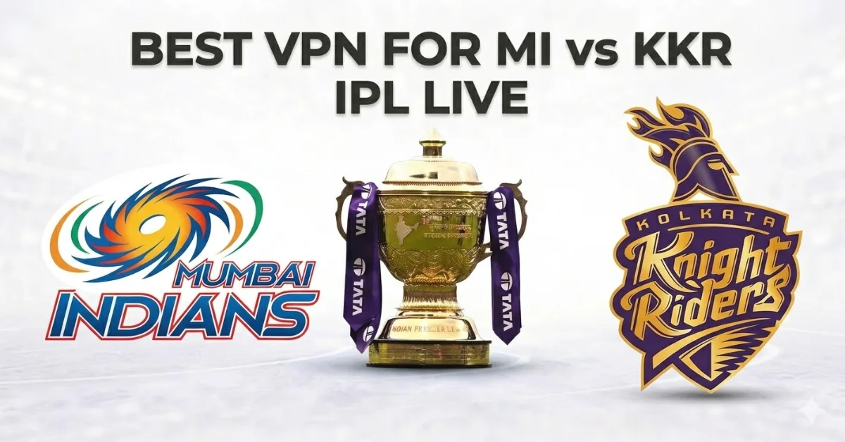 Best VPN for MI vs KKR