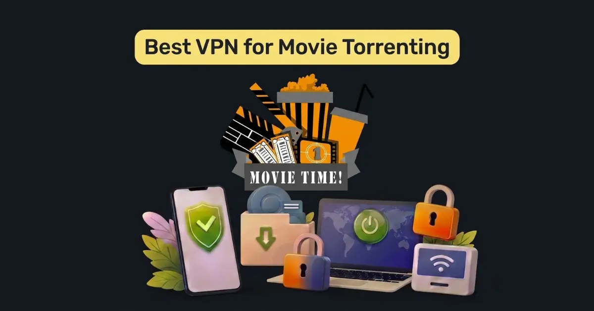Best VPN for movie torrenting with cinema icons, secure devices, padlocks, and download symbols on dark background