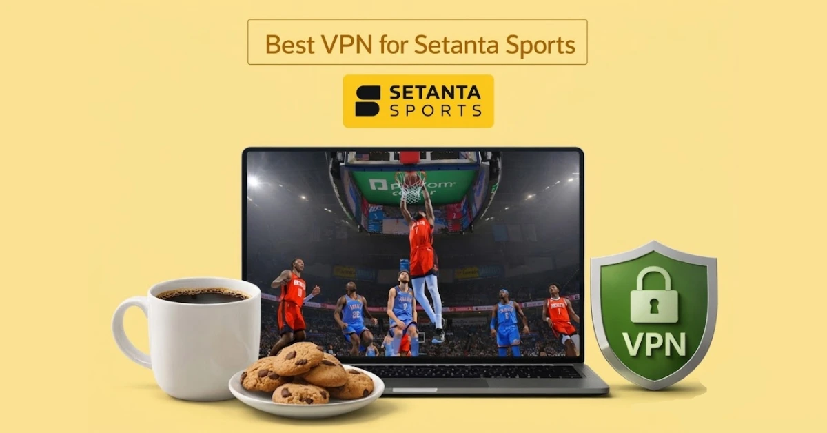 Laptop streaming a live basketball game with coffee and cookies beside it, Setanta Sports logo above, and VPN shield icon on a light yellow background.