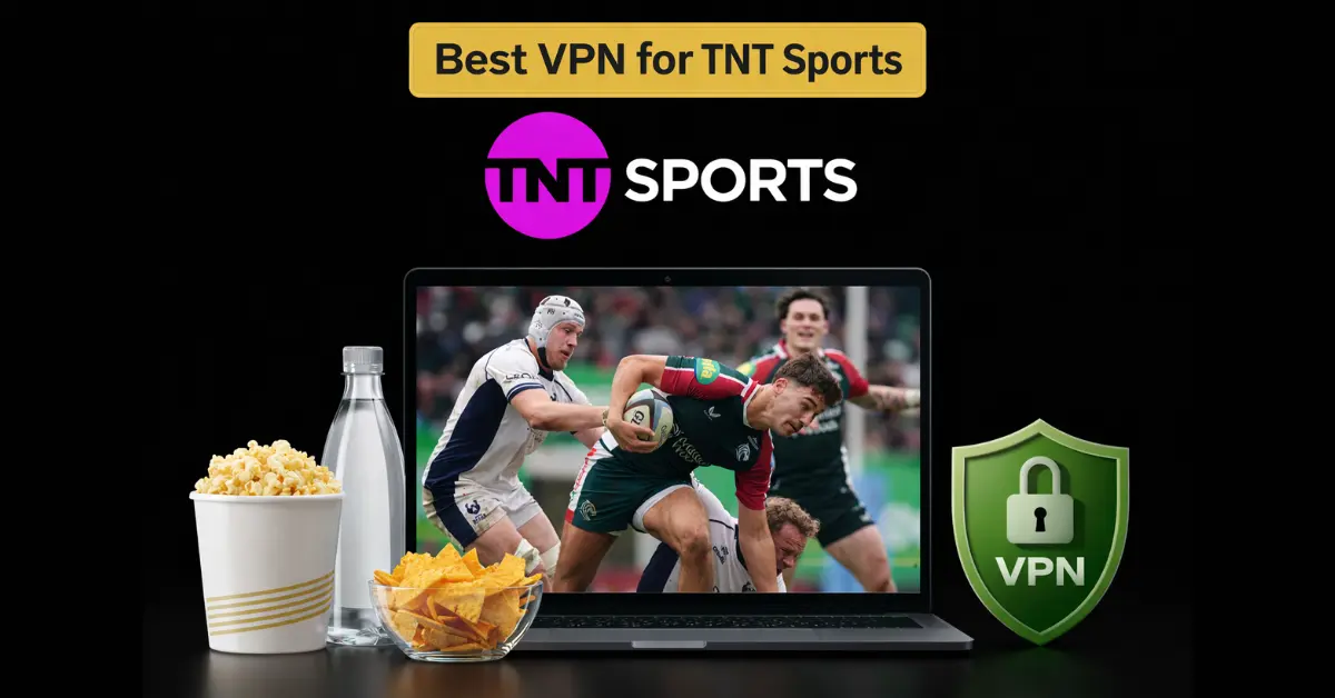 Best VPN for TNT Sports with TNT Sports logo, rugby match streaming on laptop, snacks, and VPN security shield on dark background