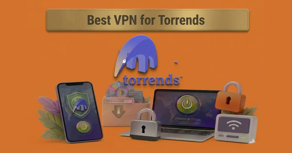 Best VPN for Torrends with Torrends logo, secure devices, padlocks, and download icon on orange background