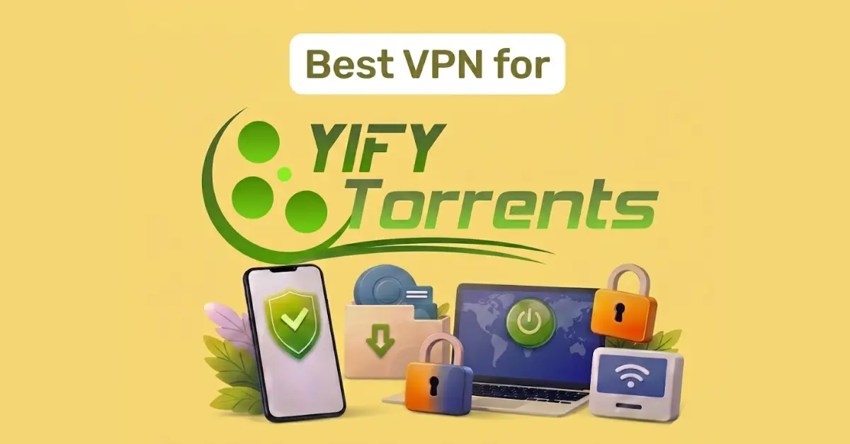 Best VPN for YIFY Torrents with green logo, secure devices, padlocks, and download icon on yellow background