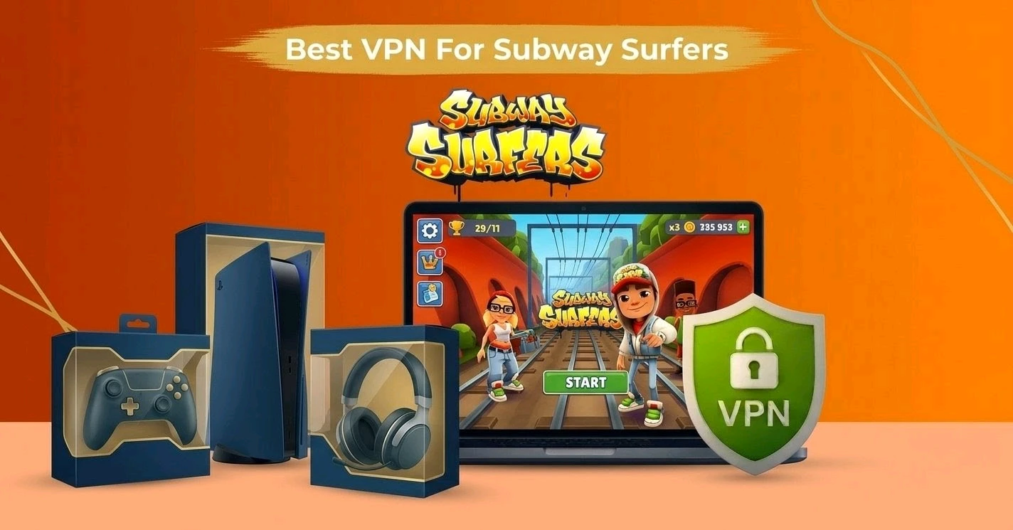 Best VPN for Subway Surfers