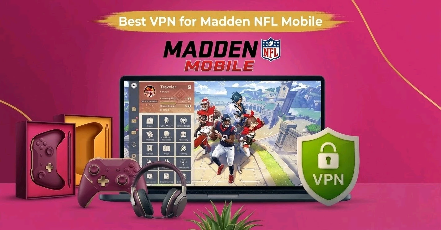 Best VPN for Madden NFL Mobile Gaming