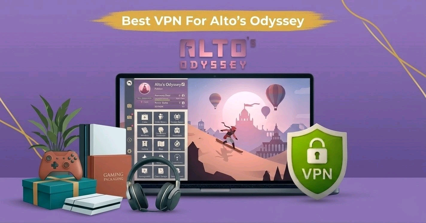 Best VPN for Alto's Odyssey