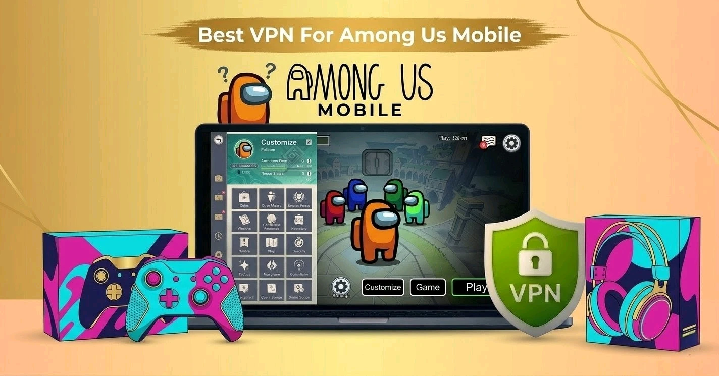 Best VPN for Among Us Mobile