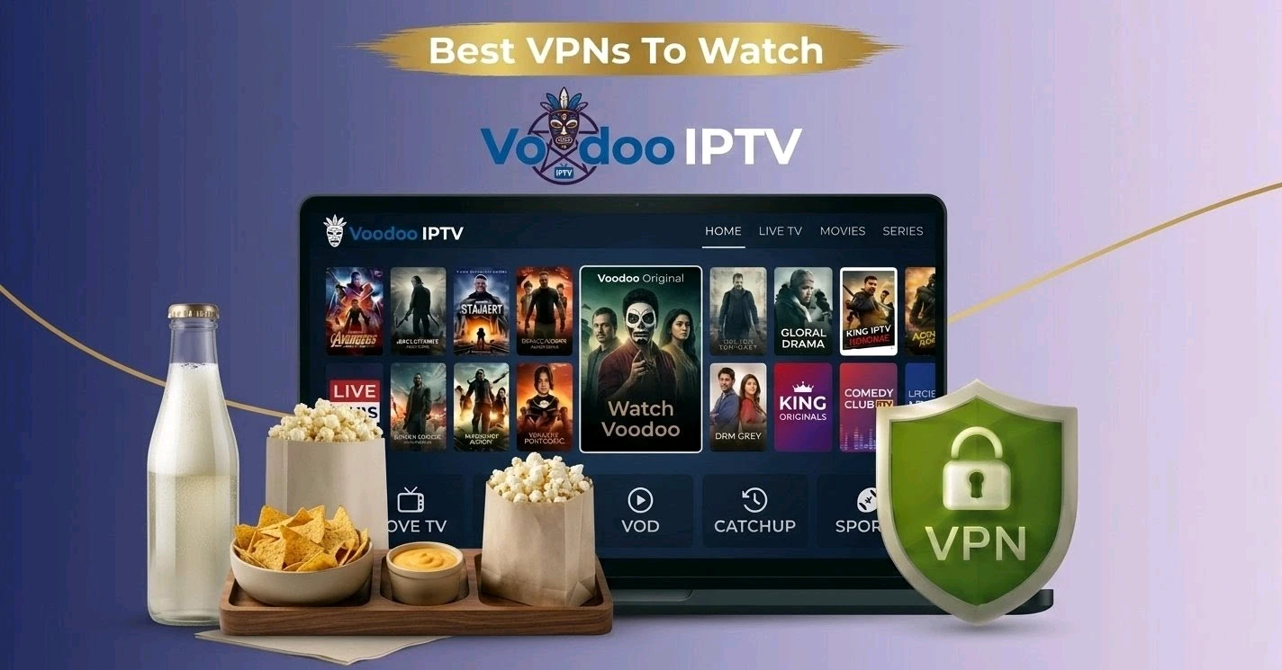 Best VPN For Voodoo IPTV