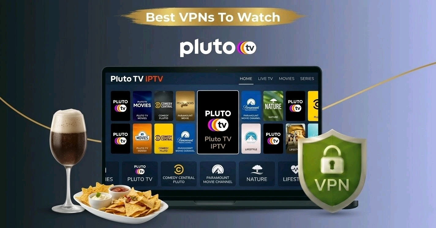 Best VPN For Pluto TV IPTV