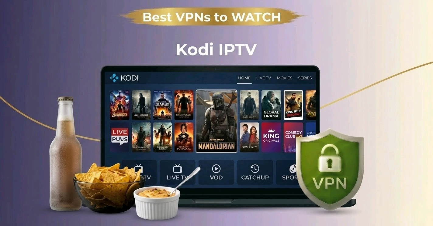 Best VPN For Kodi IPTV