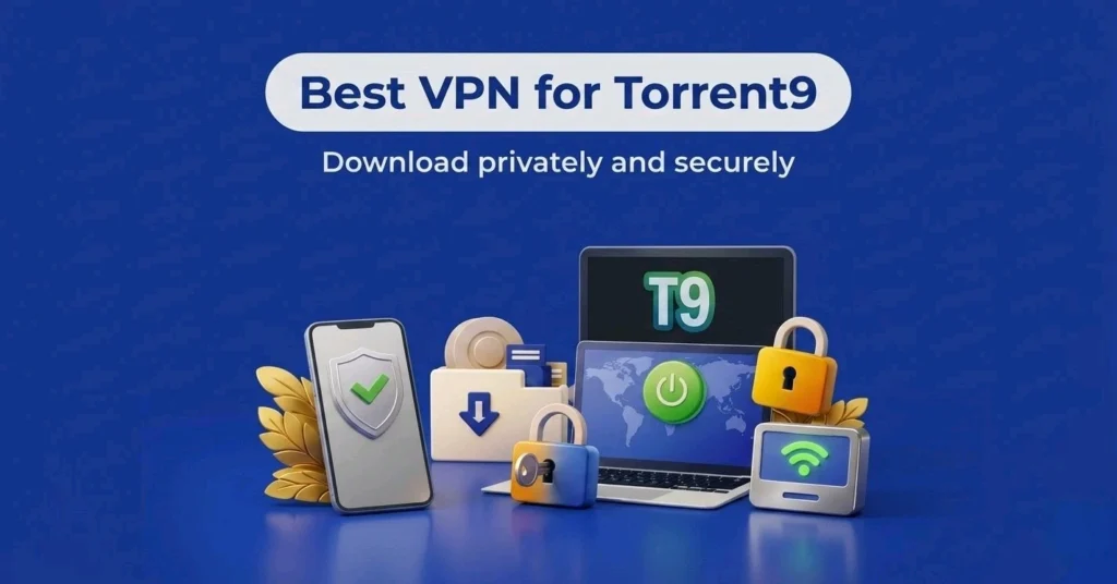 Best VPN for Torrent9