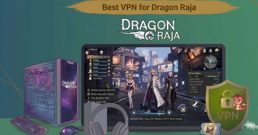 Best VPN for Dragon Raja