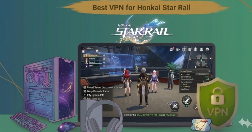 Best VPN for Honkai Star Rail