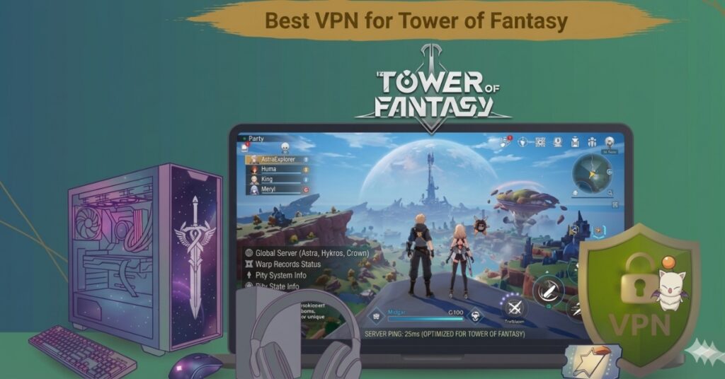 Best VPN for Tower of Fantasy