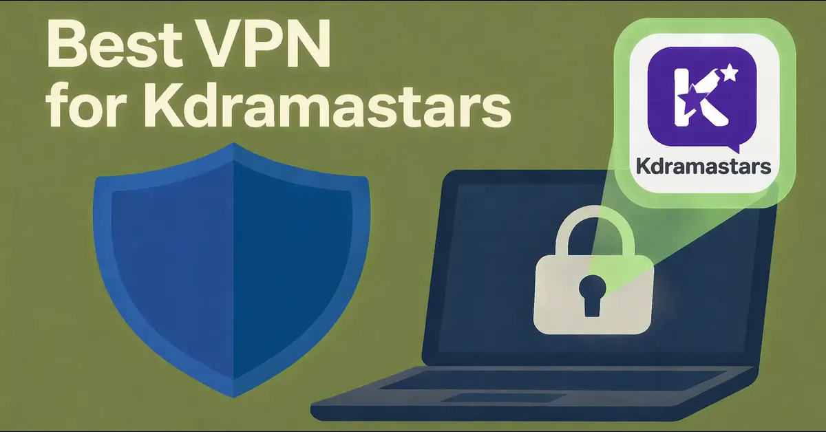 Best VPN for Kdramastars