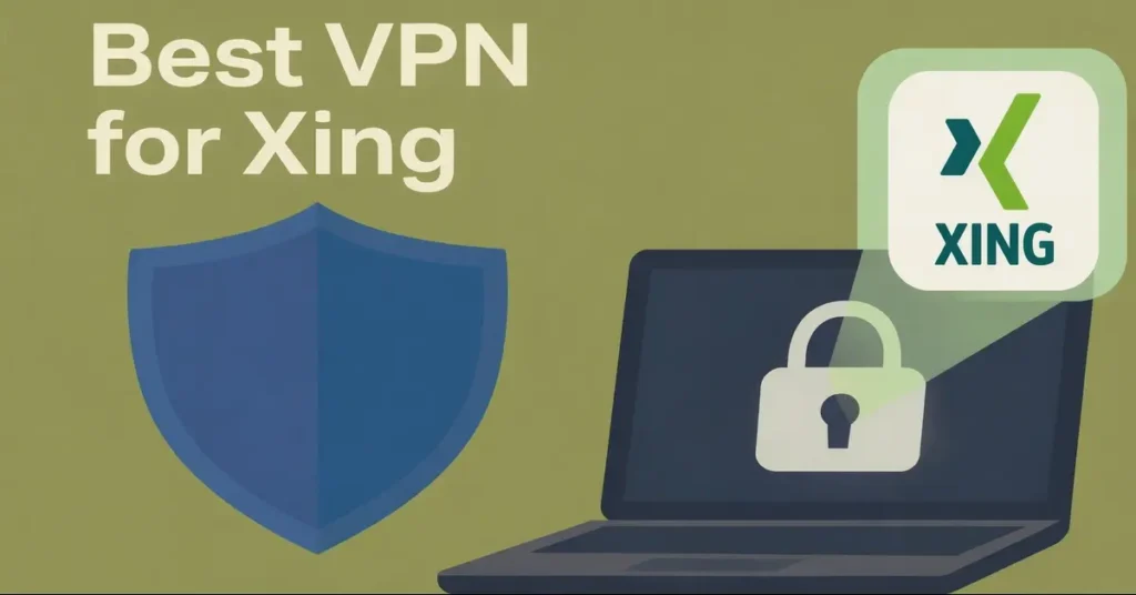 Best VPN for Xing