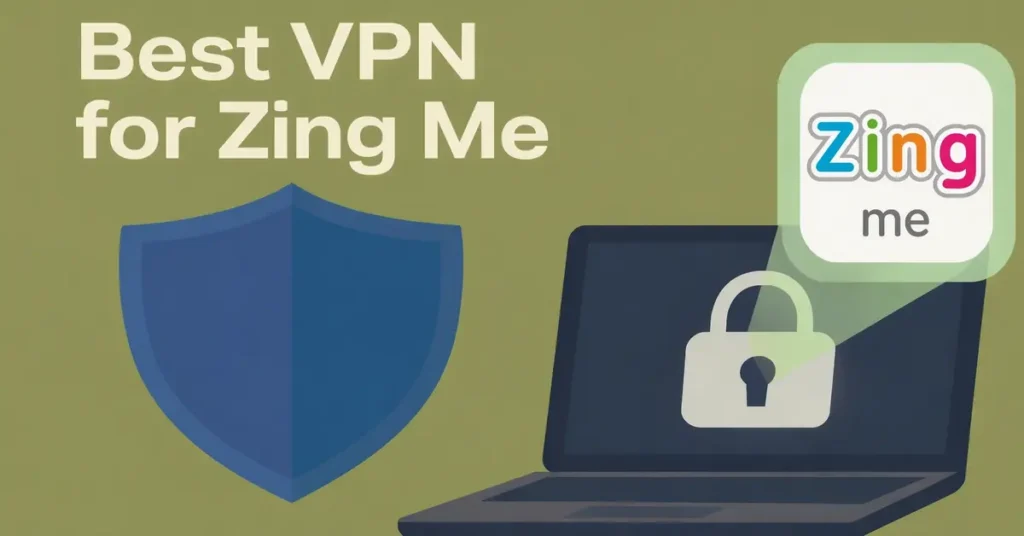 Best VPN for Zing Me