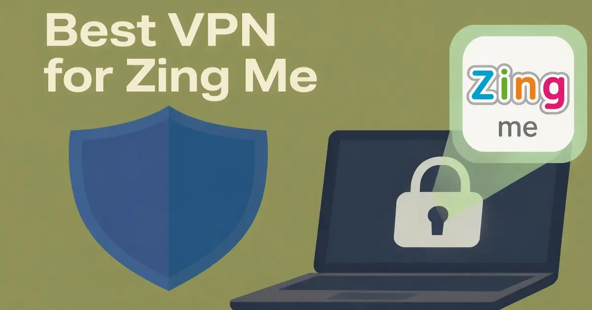 Best VPN for Zing Me