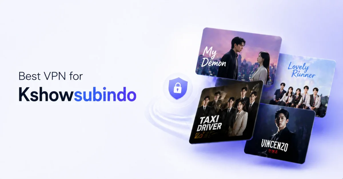Best VPN for Kshowsubindo