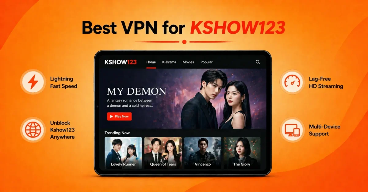 Best VPN for Kshow123