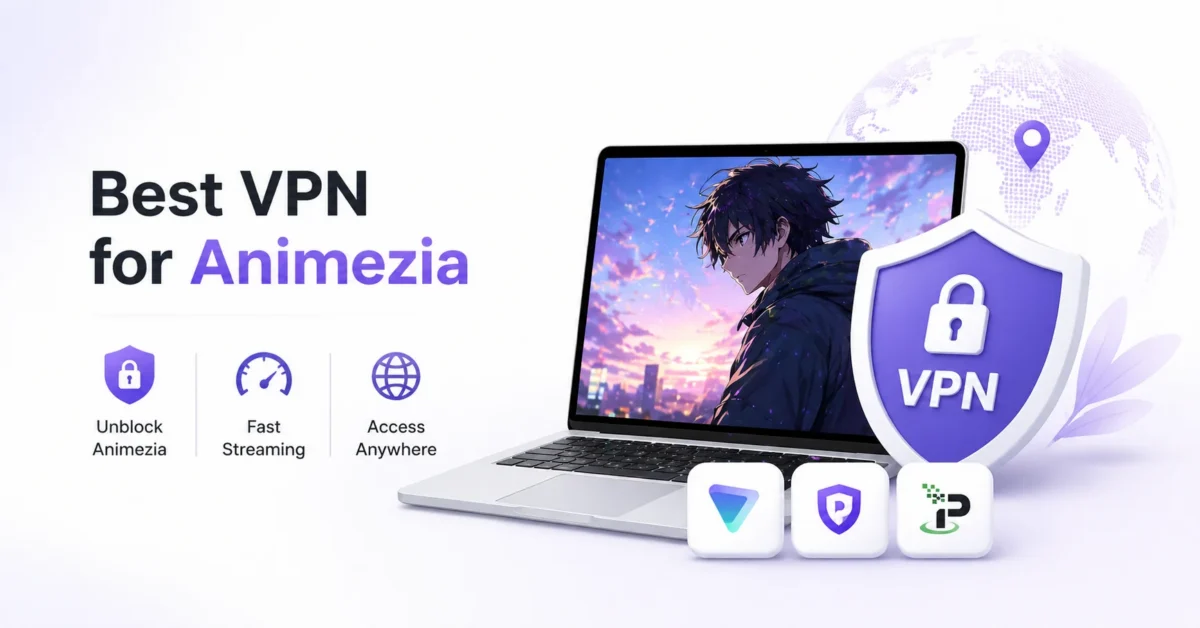 best VPN for Animezia