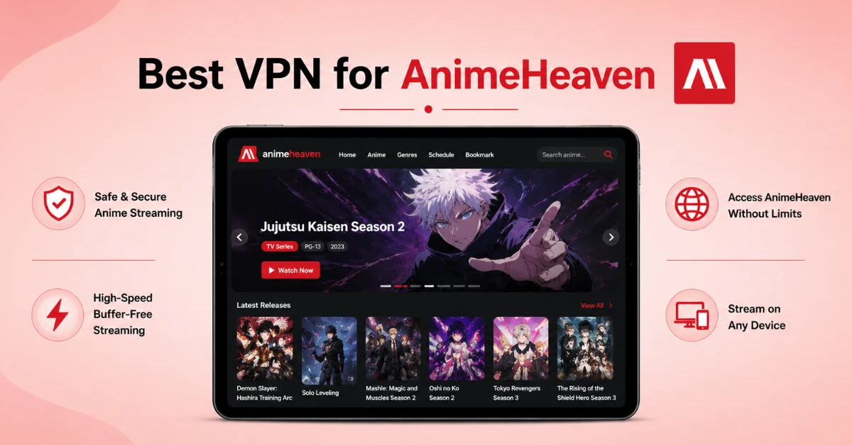 Best VPN for AnimeHeaven