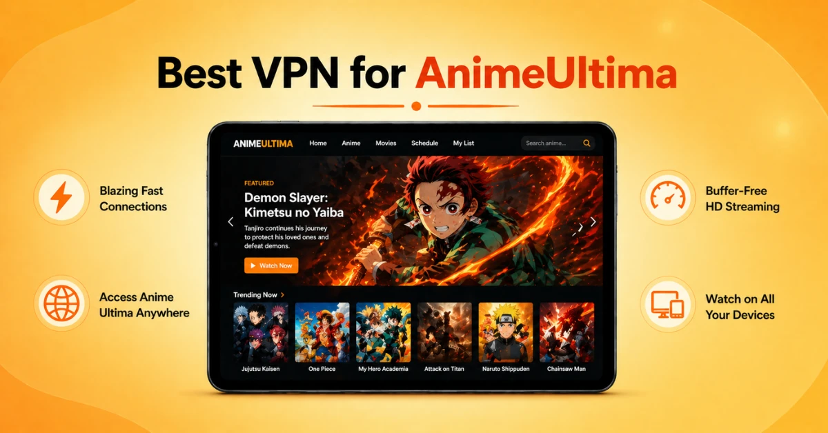 Best VPN for AnimeUltima