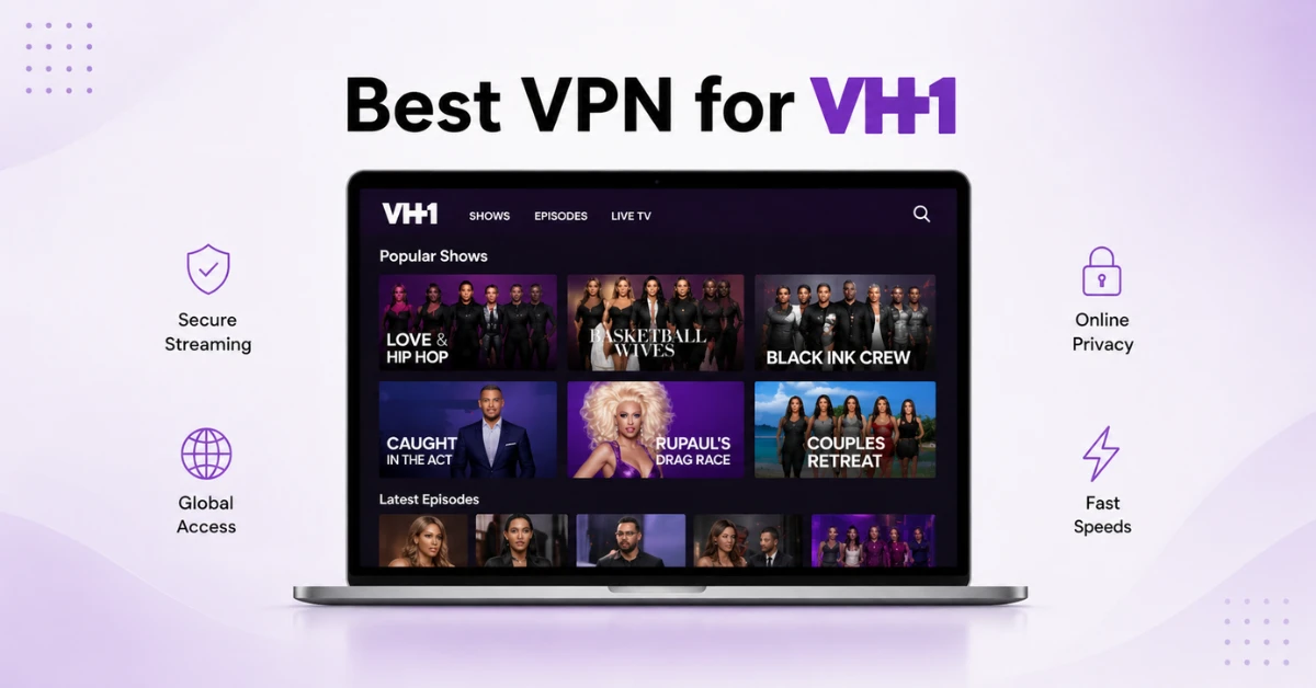 Best VPN for VH1