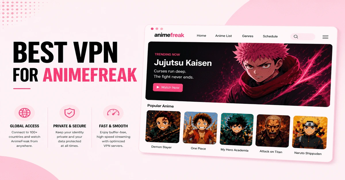 Best VPN For AnimeFreak