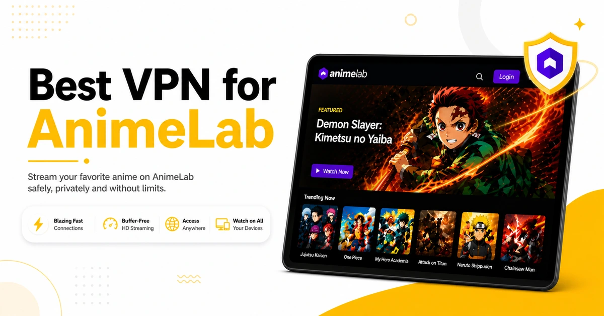 Best VPN For Anime Lab