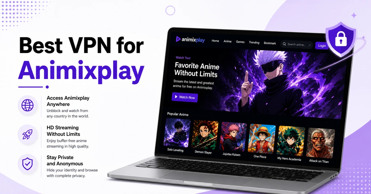 Best VPN For Animxplay