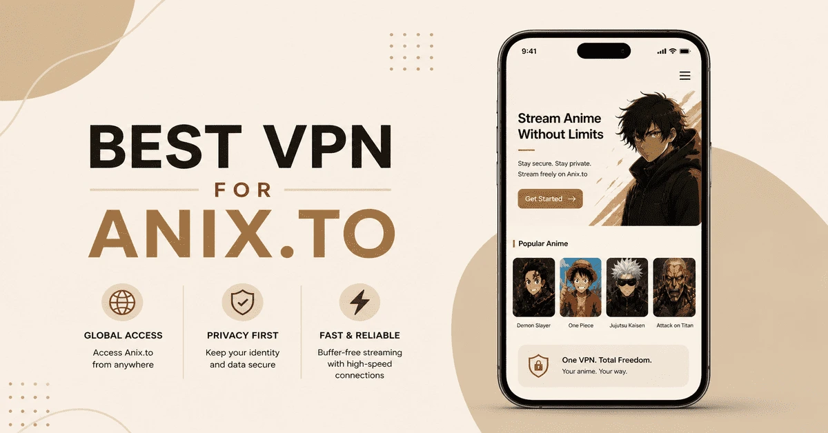 Best VPN For Anix.to