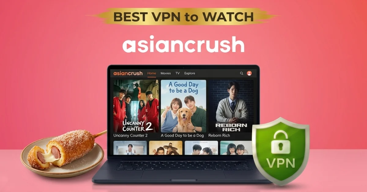 Best VPN for AsianCrush