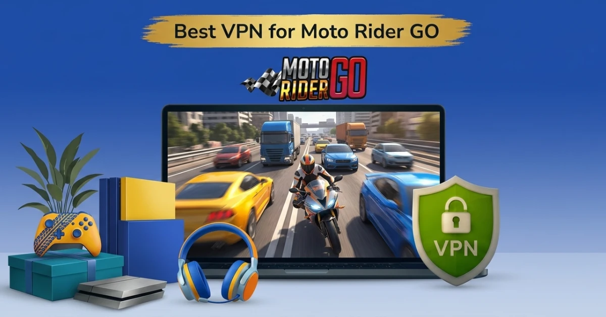 Best VPN for Moto Rider GO