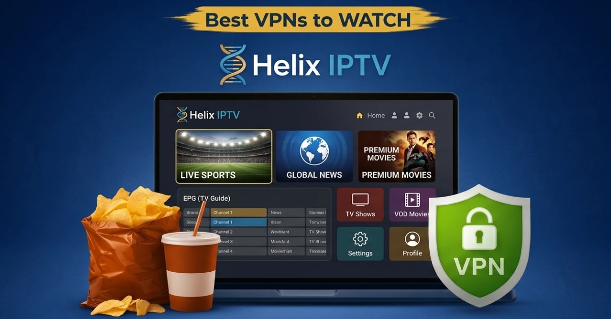 Best VPN for Helix IPTV
