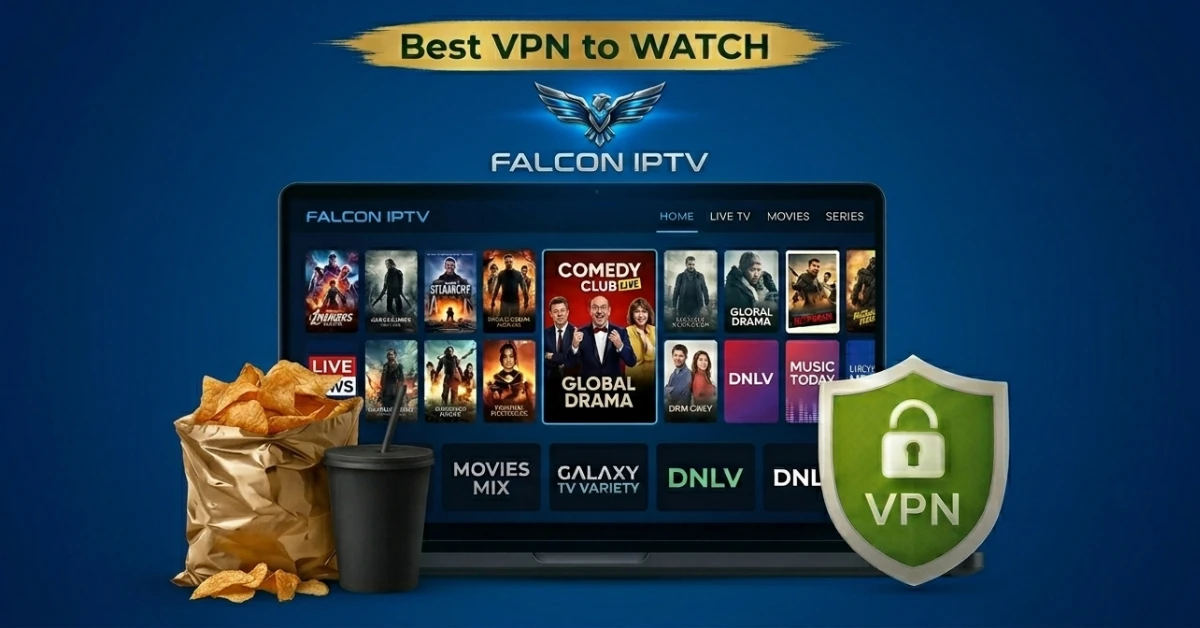 Best VPN for Falcon IPTV