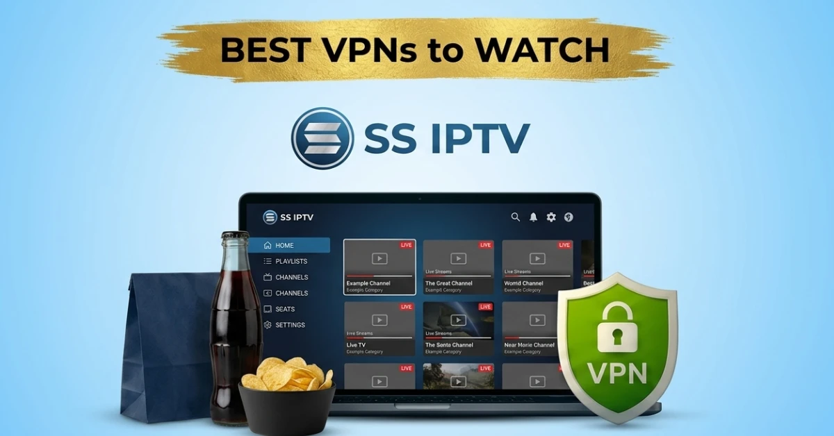 Best VPN for SS IPTV