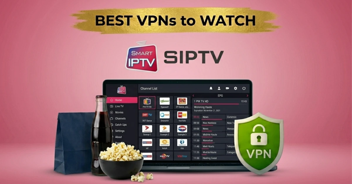 Best VPN for Smart IPTV