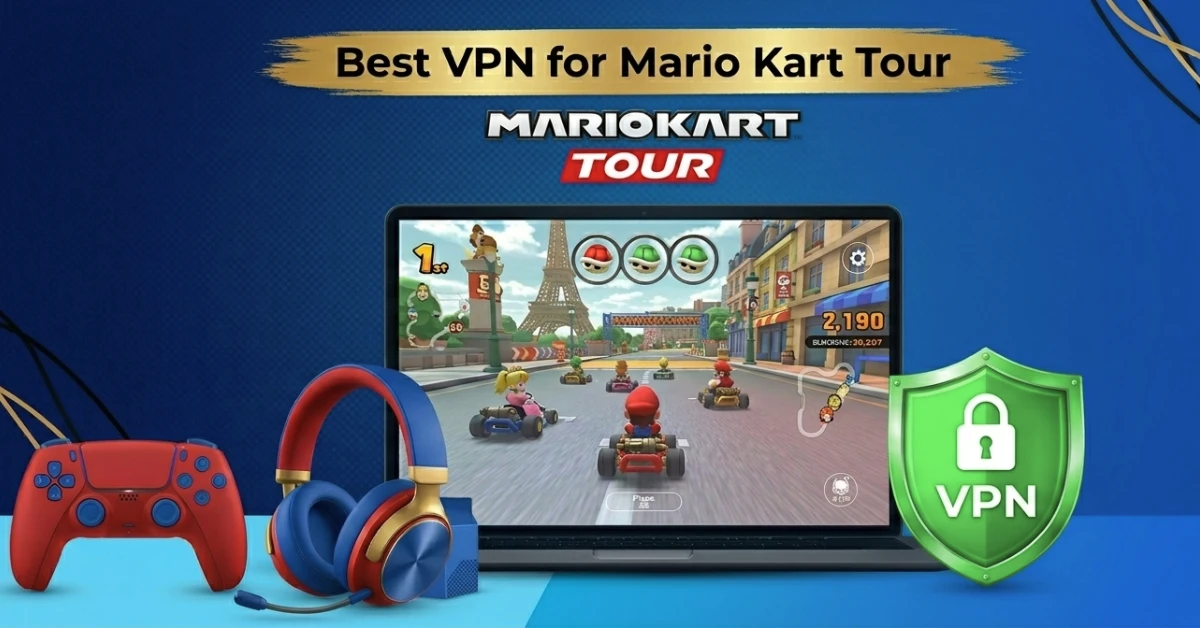 Best VPN for Mario Kart Tour