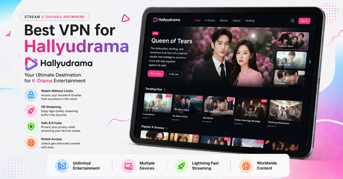 Best VPN For Hallyudrama: