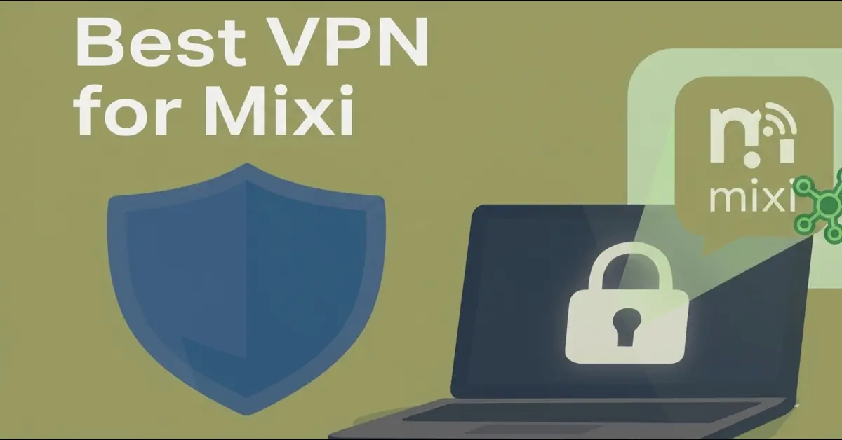 Best VPN for Mixi