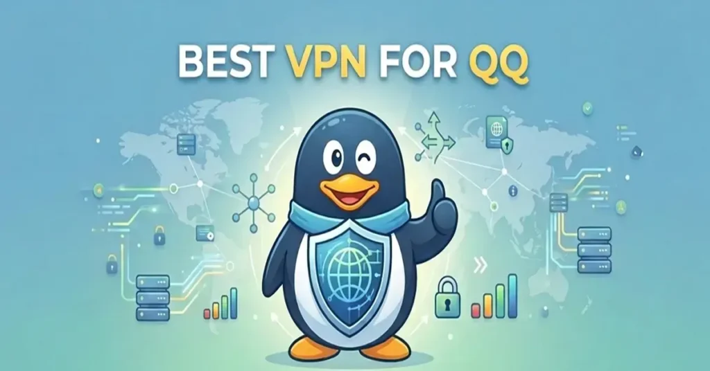 Best VPN for QQ