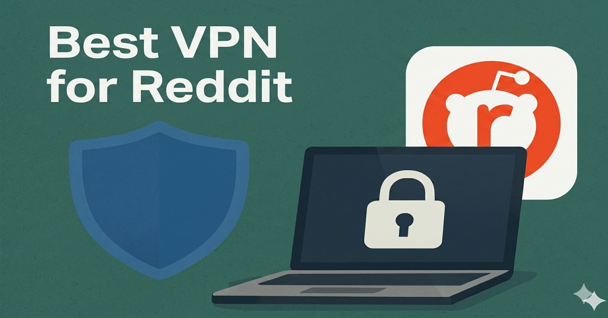 Best VPN for Reddit